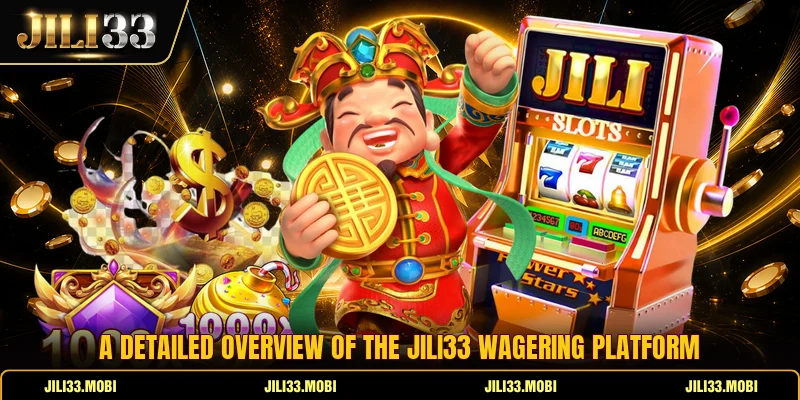 A detailed overview of the JILI33 wagering platform