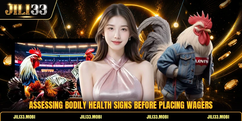 Assessing bodily health signs before placing wagers Assessing bodily health signs before placing wagers