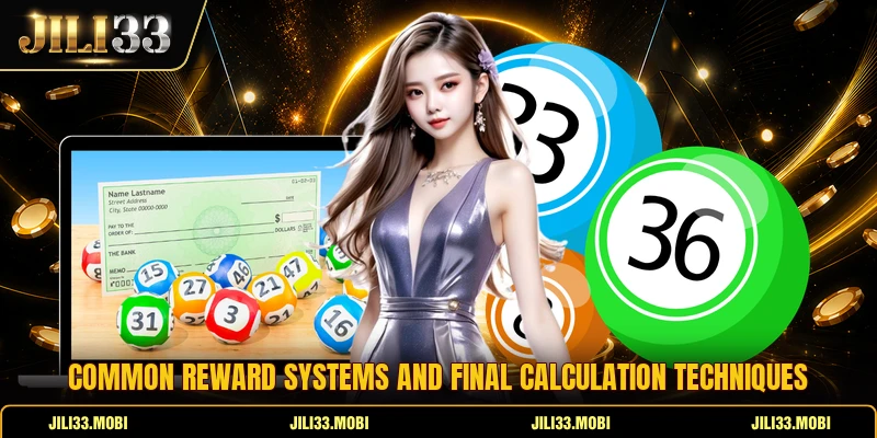 Common reward systems and final calculation techniques