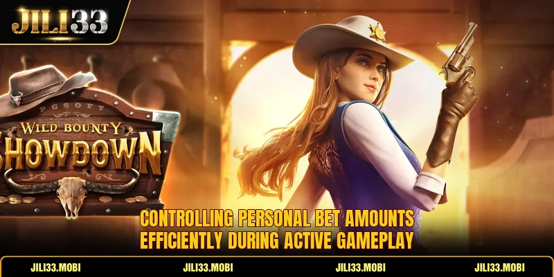 Controlling personal bet amounts efficiently during active gameplay
