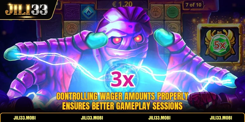 Controlling wager amounts properly ensures better gameplay sessions Controlling wager amounts properly ensures better gameplay sessions