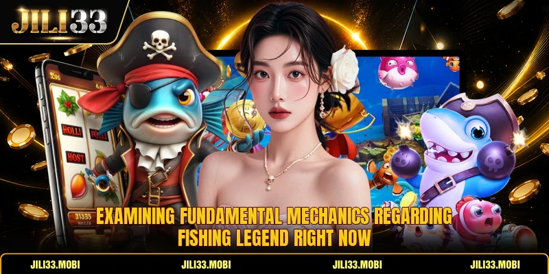 Examining fundamental mechanics regarding fishing legend right now