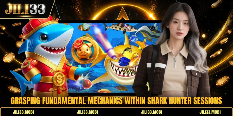 Grasping fundamental mechanics within shark hunter sessions