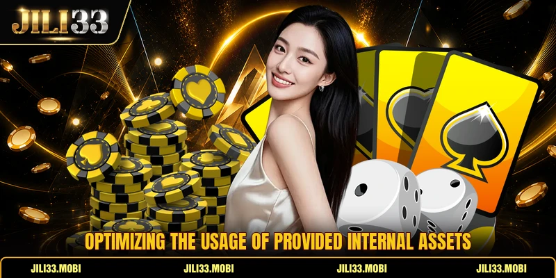 Optimizing the usage of provided internal assets Optimizing the usage of provided internal assets