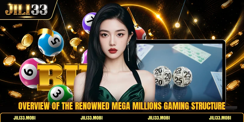 Overview of the renowned mega millions gaming structure