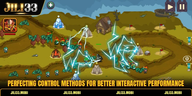 Perfecting control methods for better interactive performance Perfecting control methods for better interactive performance