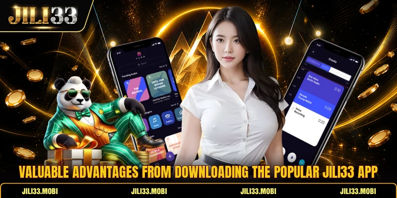 Valuable advantages from downloading the popular JILI33 app Valuable advantages from downloading the popular JILI33 app